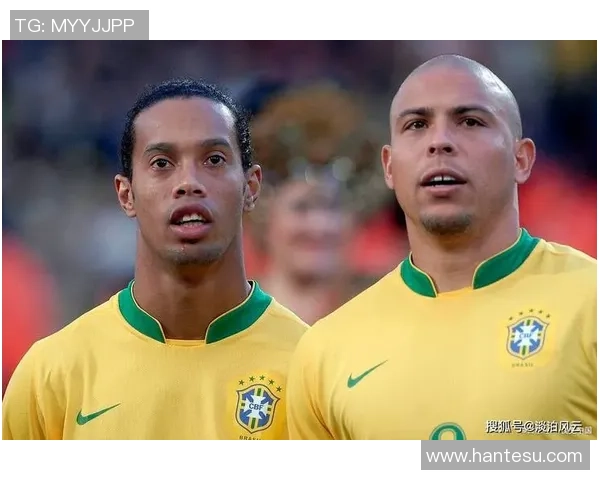 巴西足球黄金一代球星回顾与分析:从罗纳尔多到卡卡的辉煌历程